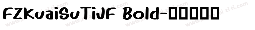 FZKuaiSuTiJF Bold字体转换